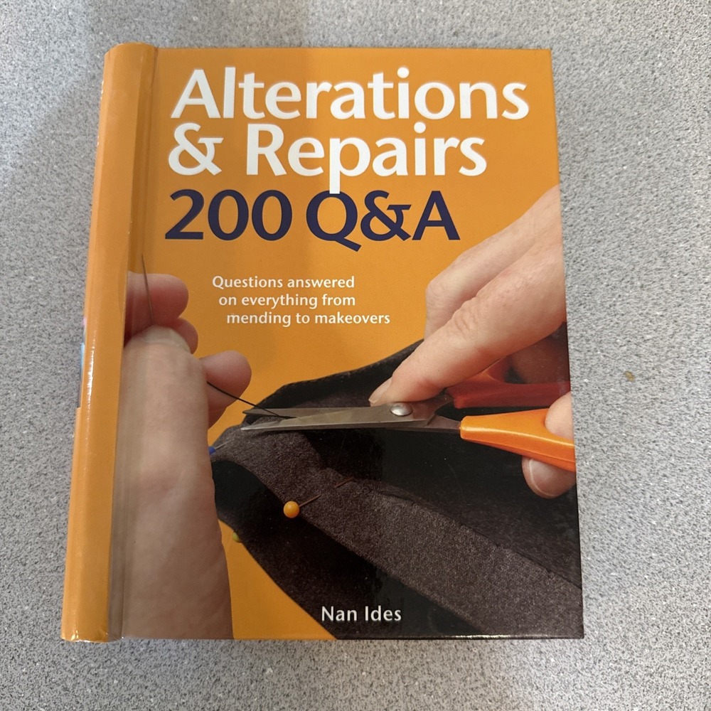 Alterations & Repairs: Questions Answered on Everything from Men... by Ides, Nan